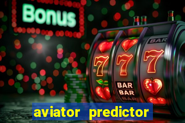 aviator predictor premium apk download